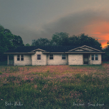 Beta Radio - Ancient Transition