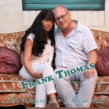 Frank Thomas - Ich Nemm D'r Dom Met