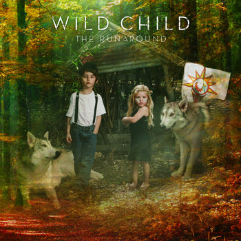 Wild Child - The Runaround