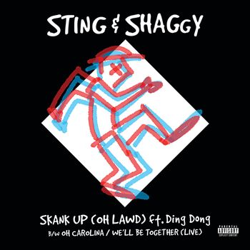 Sting - Skank Up (Oh Lawd) / Oh Carolina/We’ll Be Together (Explicit)
