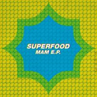 Superfood - MAM