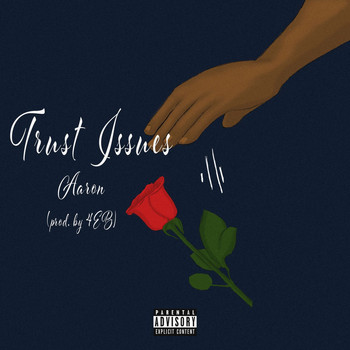 AaRON - Trust Issues (Explicit)