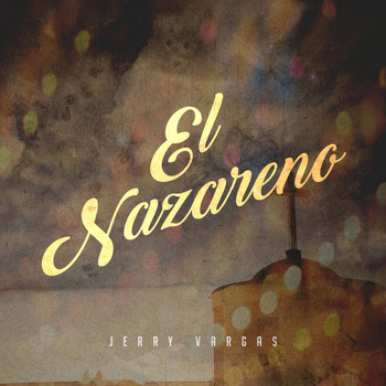 Jerry Vargas - El Nazareno