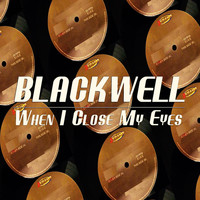 Blackwell - When I Close My Eyes