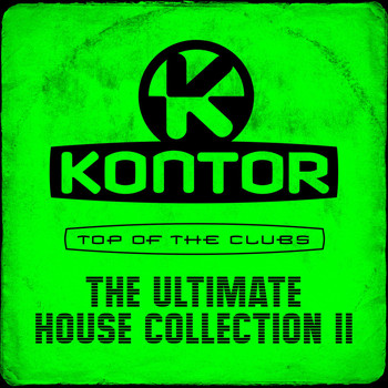 Various Artists - Kontor Top of the Clubs - The Ultimate House Collection II (Explicit)