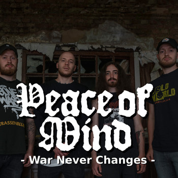 Peace Of Mind - War Never Changes (Explicit)