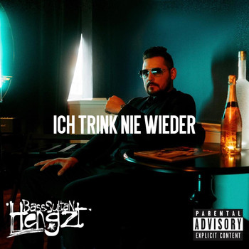 Bass Sultan Hengzt - Ich trink nie wieder (Explicit)