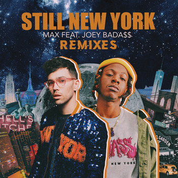 MAX & Joey Bada$$ - Still New York (Remixes)