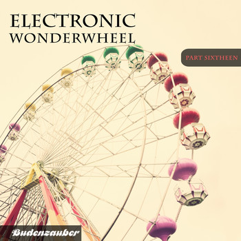 Various Artists - Electronic Wonderwheel, Vol. 16 (Explicit)