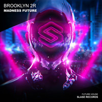 Brooklyn 2r - Madness Future