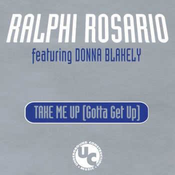 Ralphi Rosario - Take Me up (Gotta Get up)