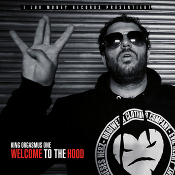 King Orgasmus One - Welcome to the Hood (Explicit)