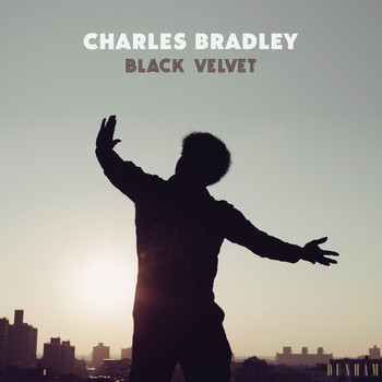 Charles Bradley - Can't Fight the Feeling