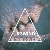 R3Wind - Is This Love EP