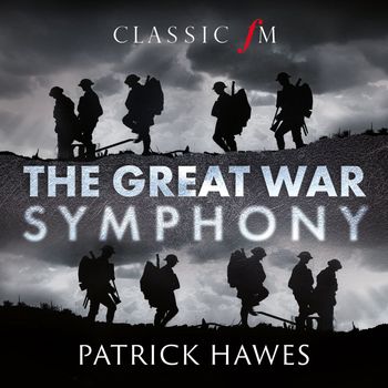 Patrick Hawes - The Great War Symphony