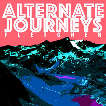 Fletcher - Alternate Journeys