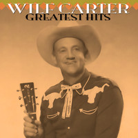 Wilf CARTER - Greatest Hits
