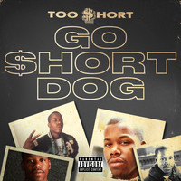 Too $hort - Go $hort Dog (Explicit)