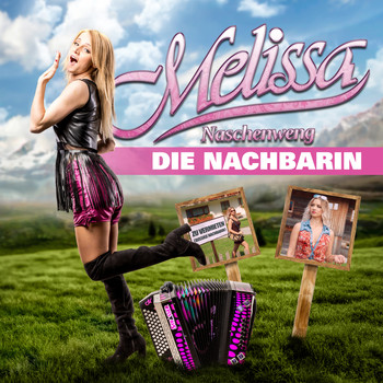 Melissa Naschenweng - Die Nachbarin