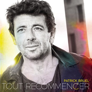 Patrick Bruel - Tout recommencer