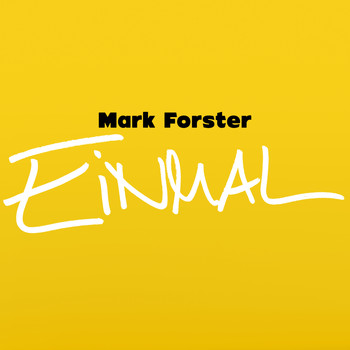 Mark Forster - Einmal