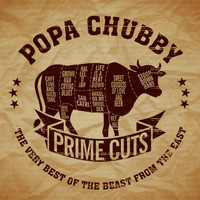 Popa Chubby - Prime Cuts-The Very Best of the Beast from the East (Explicit)