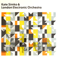 Kate Simko, London Electronic Orchestra - Kate Simko & London Electronic Orchestra