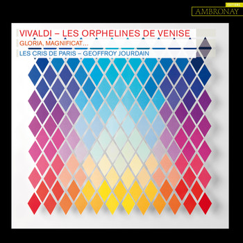Les Cris de Paris, Geoffroy Jourdain / - Vivaldi: Les Orphelines de Venise
