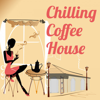 Various Artists - Chilling Coffee House