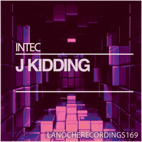 Intec - J Kidding