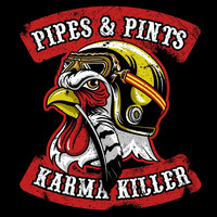 Pipes And Pints - Karma Killer