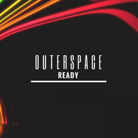 Outerspace - Ready