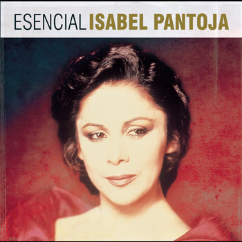 Isabel Pantoja - Esencial Isabel Pantoja