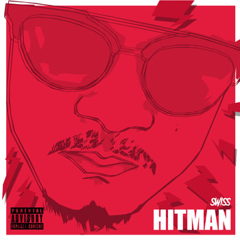 Swiss - Hitman (Explicit)