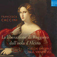 Huelgas Ensemble - Francesca Caccini: La liberazione di Ruggiero dall'isola d'Alcina (Live)