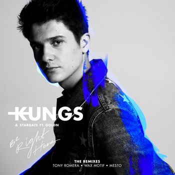 Kungs - Be Right Here (The Remixes)