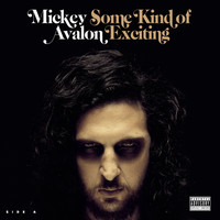 Mickey Avalon - Some Kind of Exciting (Explicit)
