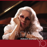 Miriam Ramos - El Piano y Yo