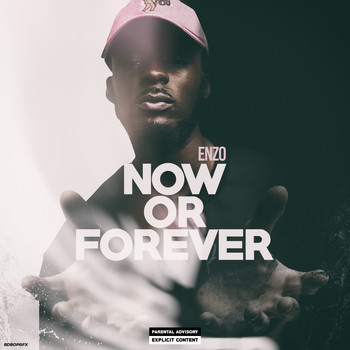 Enzo - Now or Forever (Explicit)