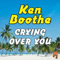 Ken Boothe - Crying over You