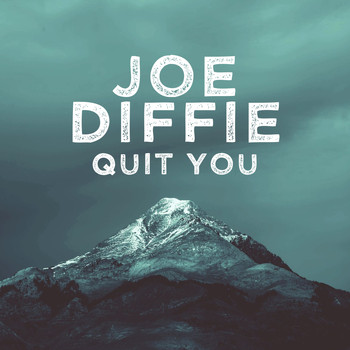 Joe Diffie - Quit You (Single)