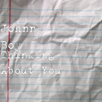 Johnny Boy - Thinking About You