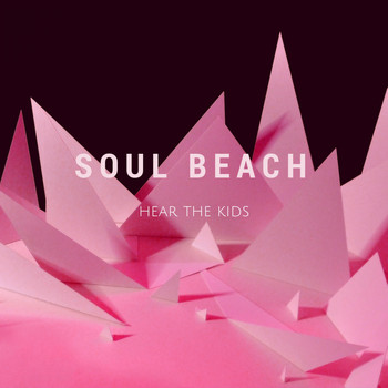 Soul beach - Hear the Kids