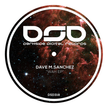 Dave M.Sanchez - Wah EP
