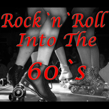 Various Artists - Rock 'n' Roll Into The 60's