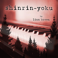 Linn Brown - Shinrin-Yoku