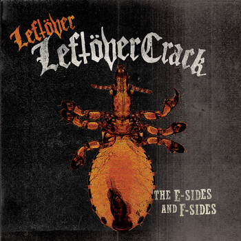 Leftover Crack - Leftover Leftover Crack (Explicit)