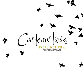 Cocteau Twins - Treasure Hiding: The Fontana Years