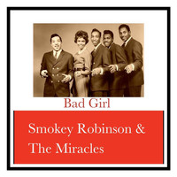 Smokey Robinson & The Miracles - Bad Girl