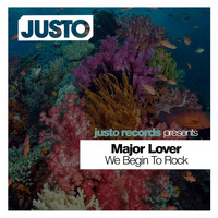 Major Lover - We Begin to Rock